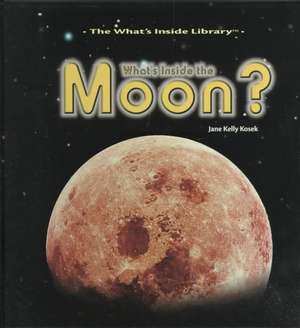 What's Inside the Moon? de Jane K. Kosek