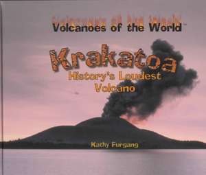 Krakatoa: History's Loudest Volcano de Kathy Furgang