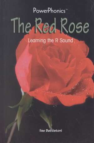 The Red Rose de Ilse Battistoni
