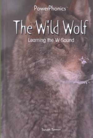 The Wild Wolf de Susan Tanner