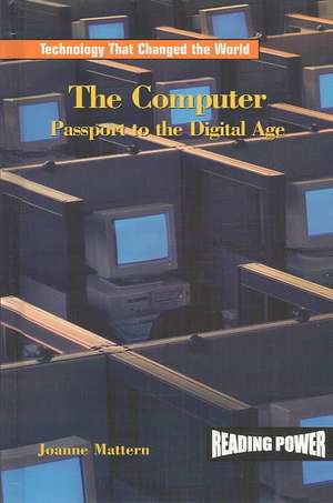 The Computer: Passport to the Digital Age de Joanne Mattern