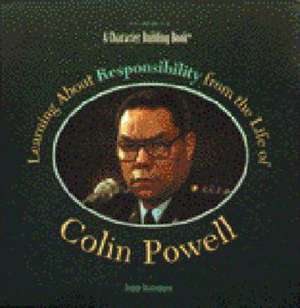 Learning about Responsibility from the Life of Colin Powell de J. Strazzabosco