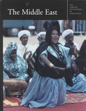 The Garland Encyclopedia of World Music: The Middle East de Virginia Danielson