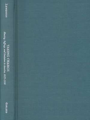 Taking Charge: Nursing, Suffrage, and Feminism in America, 1873-1920 de Sandra B. Lewenson