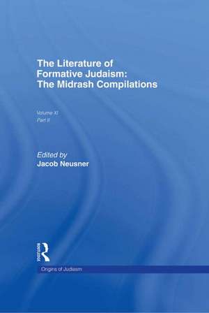 The Literature of Formative Judaism: The Midrash Compilations de Jacob Neusner