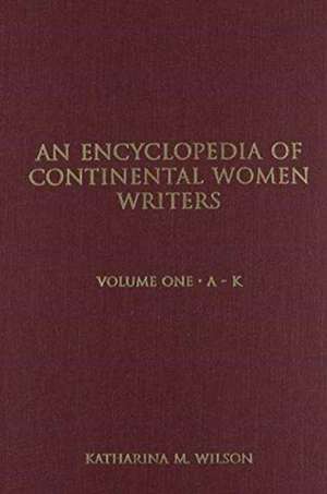 Encyclopedia of Continental Women Writers de Communications Inc Garber