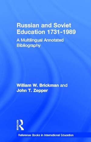 Russian and Soviet Education 1731-1989: A Multilingual Annotated Bibliography de John T. Zepper