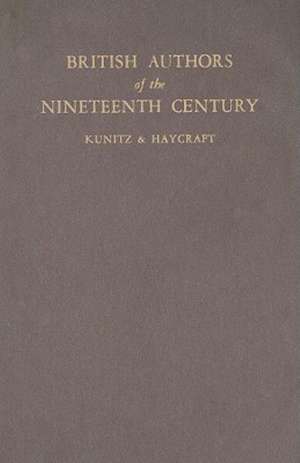 British Authors of Nineteenth Century de Stanley Kunitz