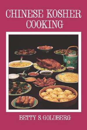 Chinese Kosher Cooking de Betty S. Goldberg