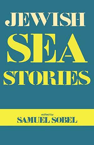 Jewish Sea Stories de Samuel Sobel