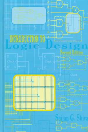 Introduction to Logic Design de Sajjan G. Shiva