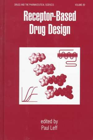 Receptor - Based Drug Design de Paul Leff