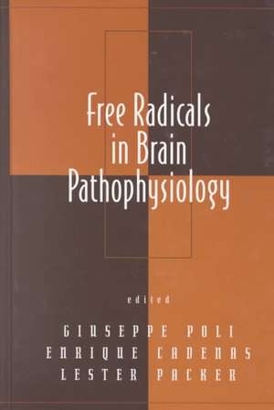 Free Radicals in Brain Pathophysiology de Giuseppe Poli