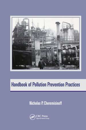 Handbook of Pollution Prevention Practices de Nicholas P. Cheremisinoff