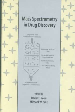 Mass Spectrometry in Drug Discovery de David T. Rossi