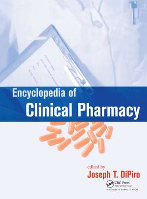 Encyclopedia of Clinical Pharmacy de Joseph T. DiPiro