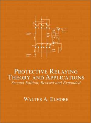 Protective Relaying: Theory and Applications de Walter A. Elmore