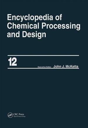 Encyclopedia of Chemical Processing and Design: Volume 12 - Corrosion to Cottonseed de John J. McKetta Jr