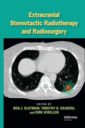 Extracranial Stereotactic Radiotherapy and Radiosurgery de Ben J. Slotman