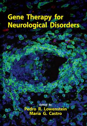 Gene Therapy for Neurological Disorders de Pedro R. Lowenstein