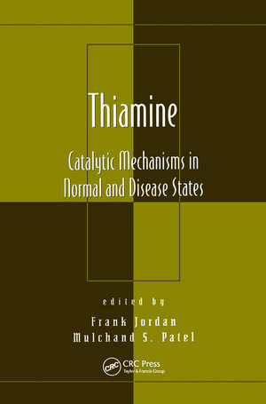 Thiamine: Catalytic Mechanisms in Normal and Disease States de Frank Jordan