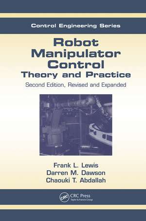 Robot Manipulator Control: Theory and Practice de Frank L. Lewis