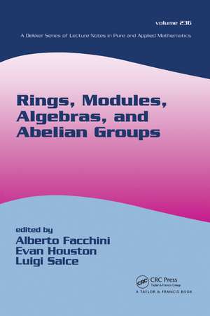 Rings, Modules, Algebras, and Abelian Groups de Alberto Facchini