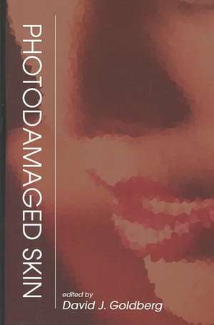 Photodamaged Skin de David J. Goldberg