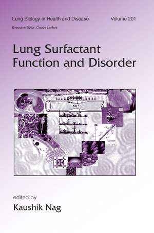 Lung Surfactant Function and Disorder de Kaushik Nag