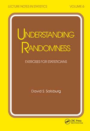 Understanding Randomness: EXERCISES FOR STATISTICIANS de David S. Salsburg