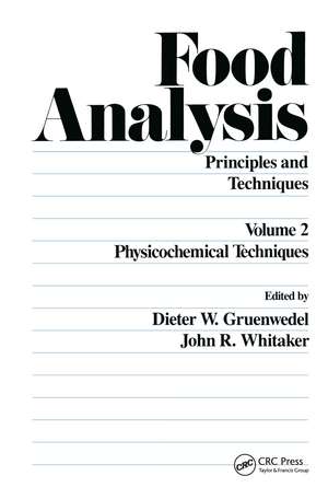 Food Analysis: Principles and Techniques (In 4 Volumes) de Gruenwedel