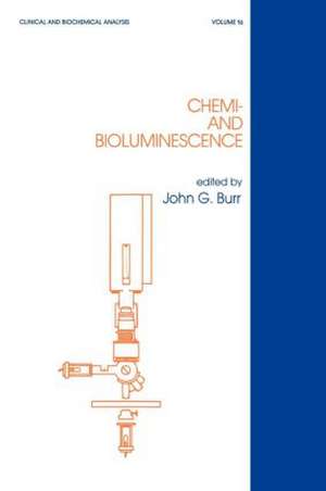 Chemi- and Bioluminescence de John G. Burr