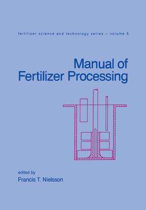 Manual of Fertilizer Processing de Nielsson