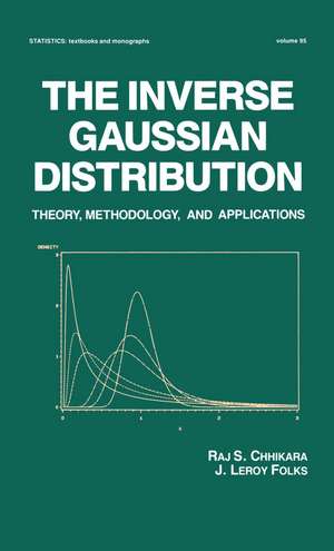 The Inverse Gaussian Distribution: Theory: Methodology, and Applications de Raj Chhikara