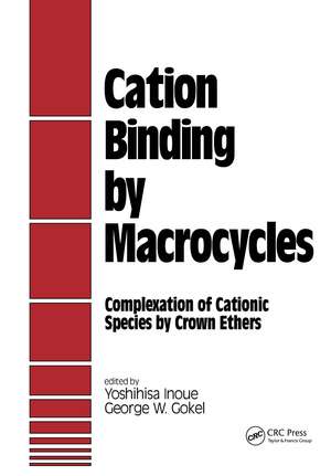 Cation Binding by Macrocycles: Complexation of Cationic Species by Crown Ethers de Inoue