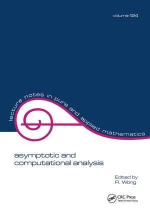 Asymptotic and Computational Analysis: Conference in Honor of Frank W.j. Olver's 65th Birthday de R. Wong