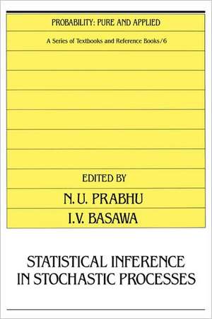 Statistical Inference in Stochastic Processes de N. U. Prabhu