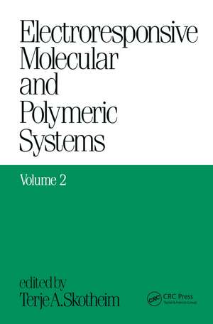 Electroresponsive Molecular and Polymeric Systems: Volume 2: de Terje A. Skotheim