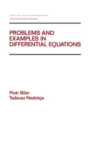 Problems and Examples in Differential Equations de Piotr Biler