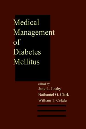 Medical Management of Diabetes Mellitus de William T. Cefalu