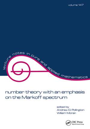 Number Theory with an Emphasis on the Markoff Spectrum de Andrew Pollington