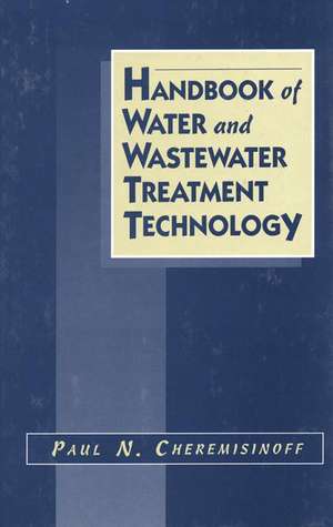 Handbook of Water and Wastewater Treatment Technology de Nicholas P. Cheremisinoff