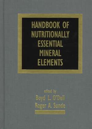 Handbook of Nutritionally Essential Mineral Elements de Boyd L. O'Dell