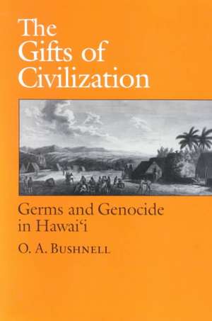 The Gifts of Civilization de O. A. Bushnell