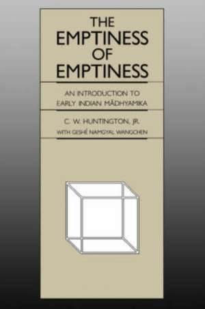 Emptiness of Emptiness: An Introduction to Early Indian M&#x0101; Dhyamika de C. W. Huntington