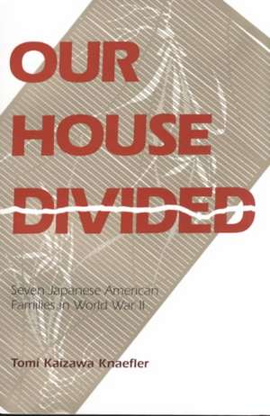 Our House Divided de Tomi Kaizawa Knaefler