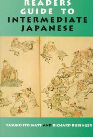 Readers Guide to Internediate Japanese de Yasuko Ito Watt