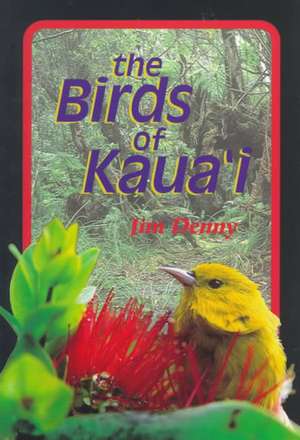 Denny: The Birds of Kaua'i de Jim Denny