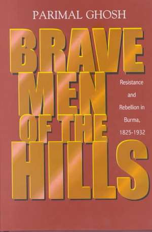 Ghosh: Brave Men of the Hill de Parimal Ghosh