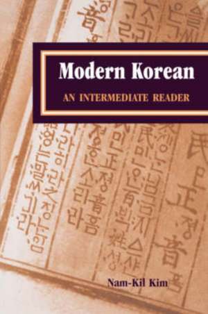 Modern Korean: An Intermediate Reader de Nam-Kil Kim